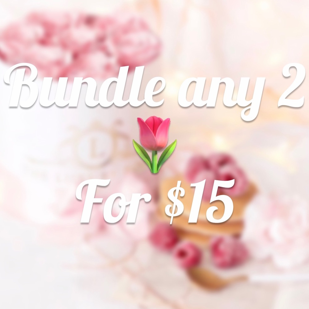 🌷Bundle any 2 🌷 for $15! 🌷
